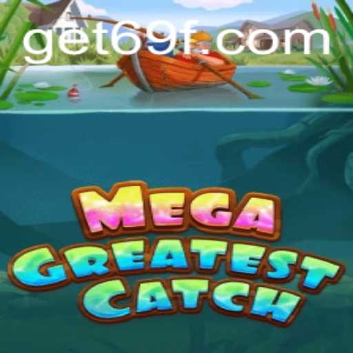 MegaGreatestCatch: Dive into the Exciting World of Competitive Fishing